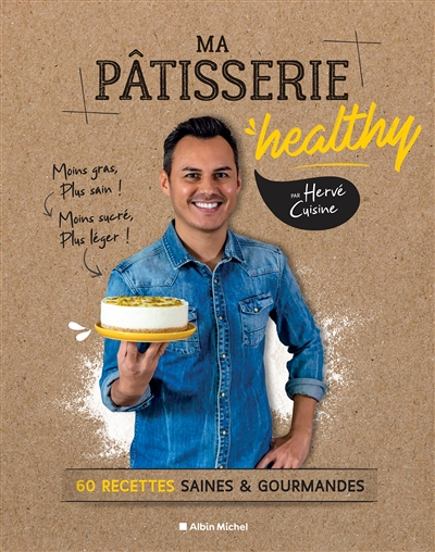 Ma pâtisserie healthy - 60 recettes saines & gourmandes (Broché)