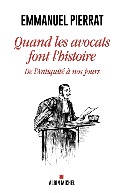 Quand les avocats font l'Histoire - De l'Antiquité à nos jours (Broché)