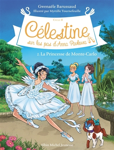 Célestine C2 T2 La Princesse de Monte-Carlo - Célestine, sur les pas d'Anna Pavlova - tome 2 (Poche)