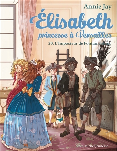 Elisabeth Tome 20 L'imposteur de Fontainbleau - Elisabeth, princesse à Versailles - tome 20 (Poche)