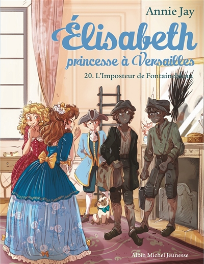 Elisabeth Tome 20 L'imposteur de Fontainbleau - Elisabeth, princesse à Versailles - tome 20 (Poche)