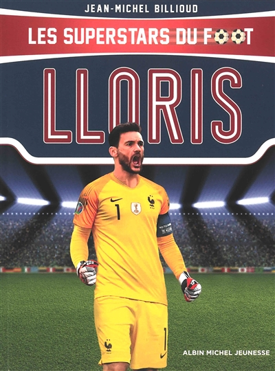 Hugo Lloris - Les superstars du foot (Poche)