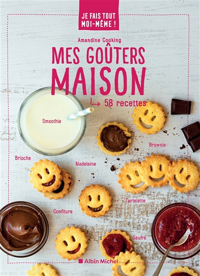 Je fais tout moi-même - Mes goûters maison (Broché)