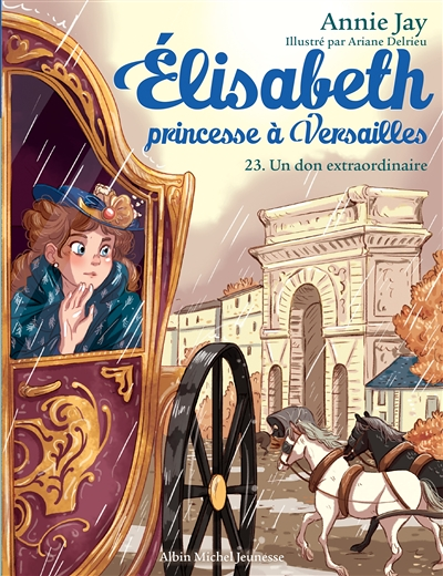 Elisabeth, princesse à Versailles Tome 23 - Un don extraordinaire - Elisabeth, princesse à Versaille