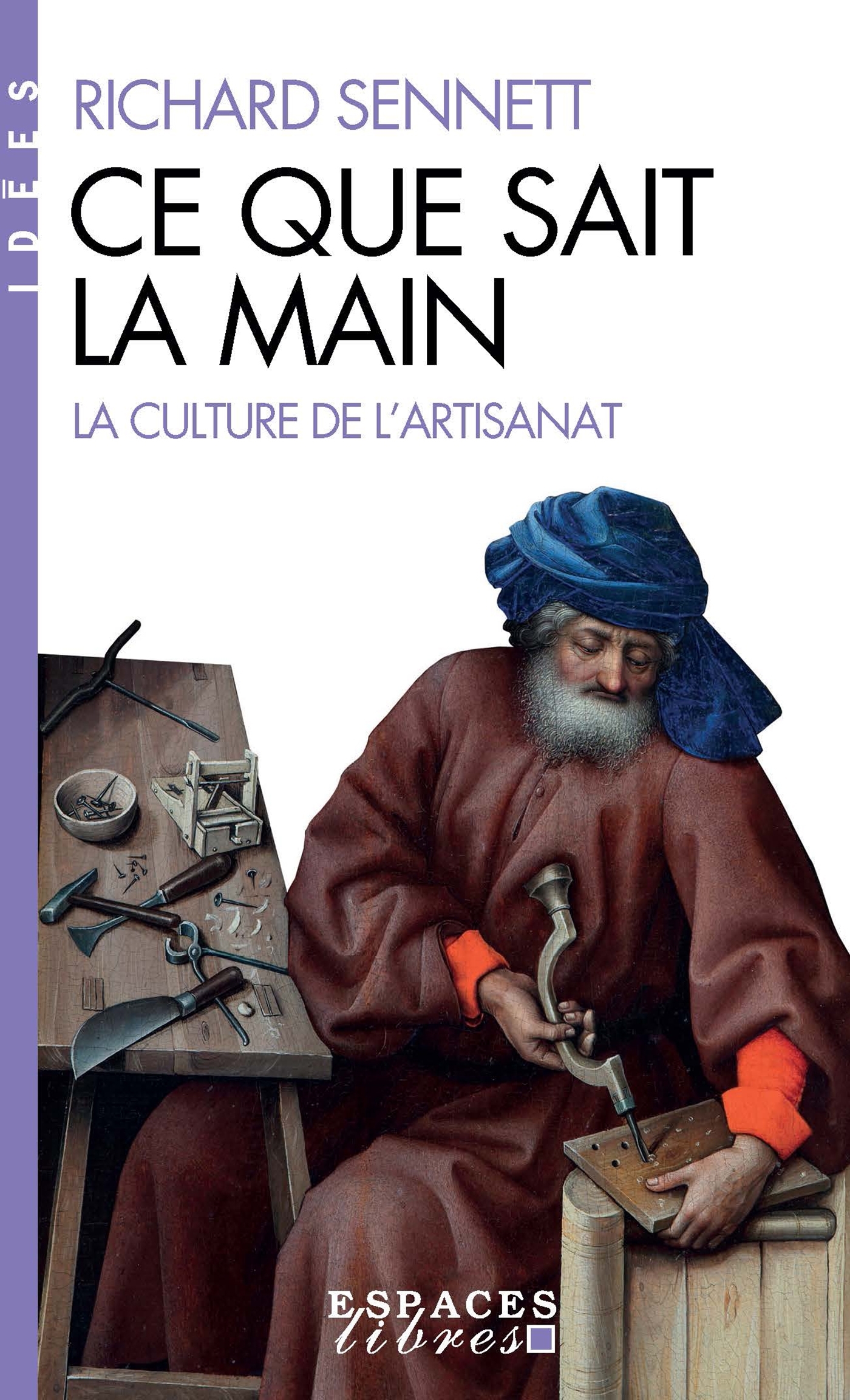 Ce que sait la main (Espaces Libres - Idées) - La culture de l'artisanat (Poche)
