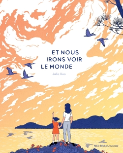 Et nous irons voir le monde (Cartonné)