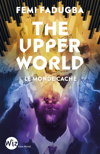 The upper world - Le monde caché (Broché)