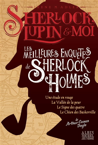Sherlock, Lupin & moi - Les Meilleures Enquêtes de Sherlock Holmes Hors-série - Sherlock, Lupin &