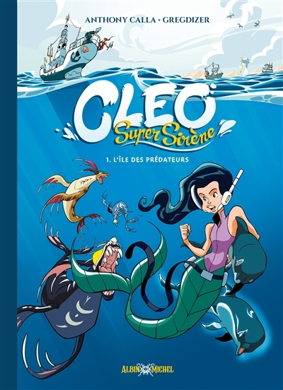 Cleo Super Sirène - tome 1 - L'Ile des Prédateurs (BD)