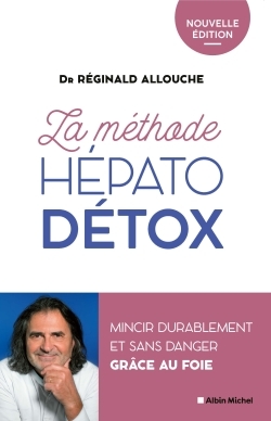 La Méthode hépato-détox (édition 2022) - Mincir durablement et sans danger grâce au foie (Broché)