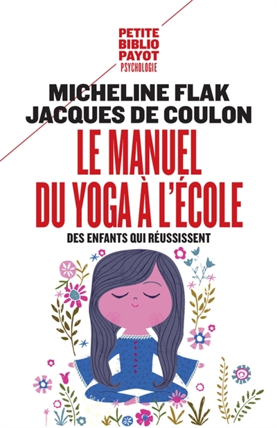Le Manuel du yoga à l'école - Des enfants qui réussissent (Broché)