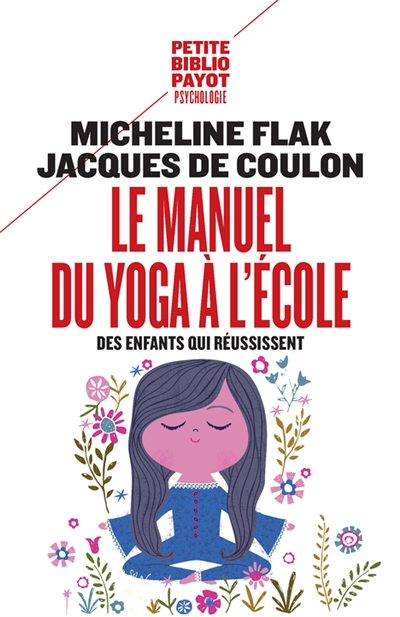 Le Manuel du yoga à l'école - Des enfants qui réussissent (Broché)