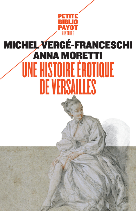 Une histoire érotique de Versailles - (1661-1789) (Broché)