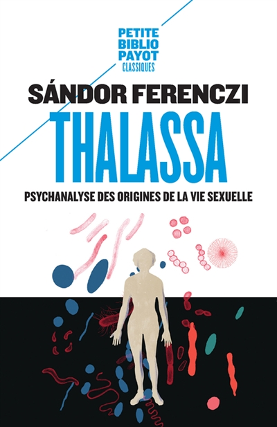 Thalassa - Psychanalyse des origines de la vie sexuelle (Broché)