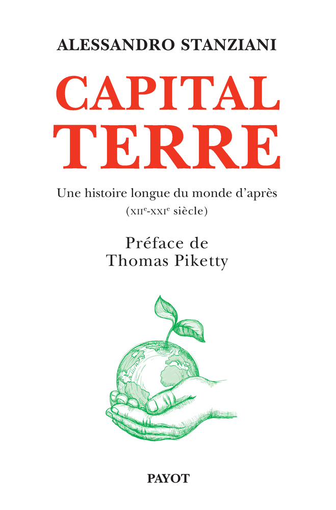Capital Terre - Une histoire longue du monde d'après (XIIe-XXIe siècle) (Grand format)