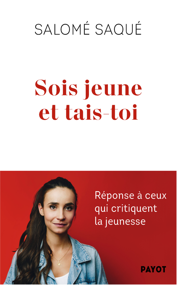 Sois jeune et tais-toi - Réponse à ceux qui critiquent la jeunesse (Broché)