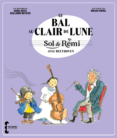 Sol & Rémi - Volume 2 Le Bal au Clair de lune avec Beethoven (Broché)