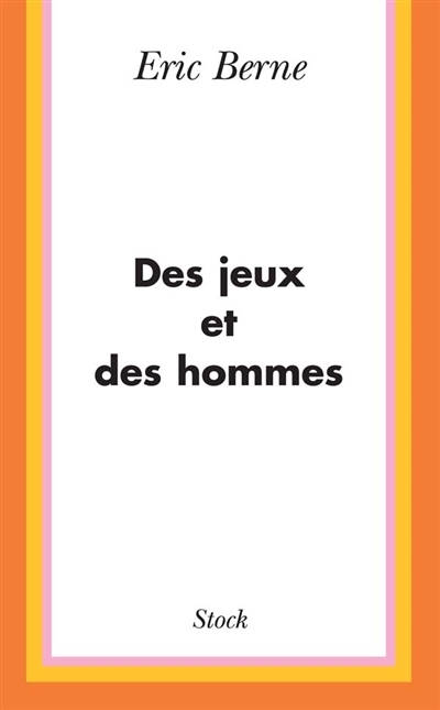 Des Jeux et des hommes - Psychologie des relations humaines (Broché)