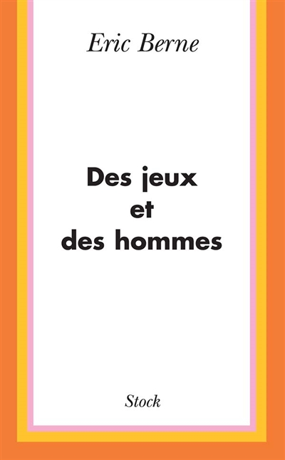Des Jeux et des hommes - Psychologie des relations humaines (Broché)