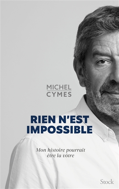 Rien n'est impossible - Mon histoire pourrait être la vôtre (Broché)