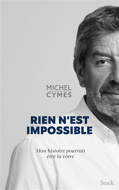 Rien n'est impossible - Mon histoire pourrait être la vôtre (Broché)