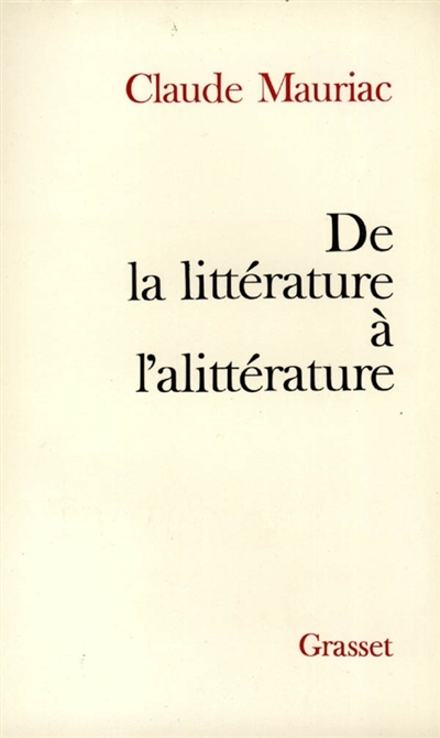 De la littérature à l'alittérature (Grand format)