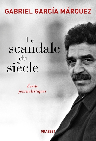 Le scandale du siècle - Ecrits journalistiques (Grand format)