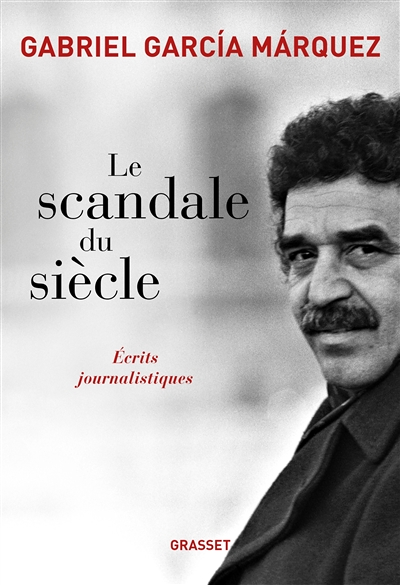 Le scandale du siècle - Ecrits journalistiques (Grand format)