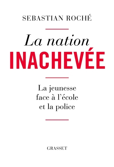 La nation inachevée - La jeunesse face à l'école et la police (Grand format)