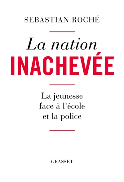 La nation inachevée - La jeunesse face à l'école et la police (Grand format)
