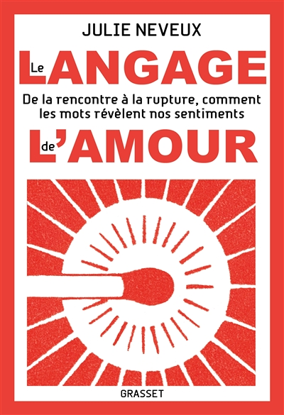 Le langage de l'amour - De la rencontre à la rupture, comment les mots révèlent nos sentiments (Broc