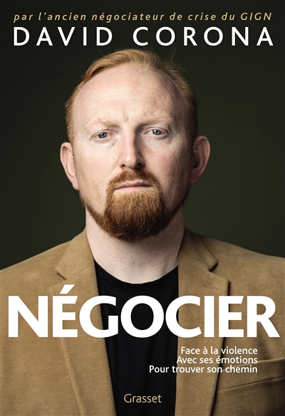 Négocier - Face à la violence. Avec ses émotions. Pour trouver son chemin (Broché)