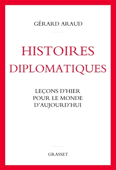 Histoires diplomatiques - Leçons d'hier pour le monde d'aujourd'hui (Broché)