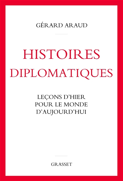 Histoires diplomatiques - Leçons d'hier pour le monde d'aujourd'hui (Broché)
