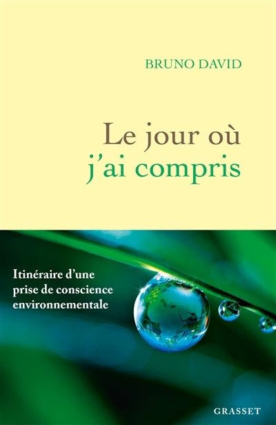 Le jour où j'ai compris - Itinéraire d'une prise de conscience environnementale (Grand format)