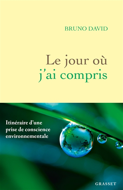 Le jour où j'ai compris - Itinéraire d'une prise de conscience environnementale (Grand format)