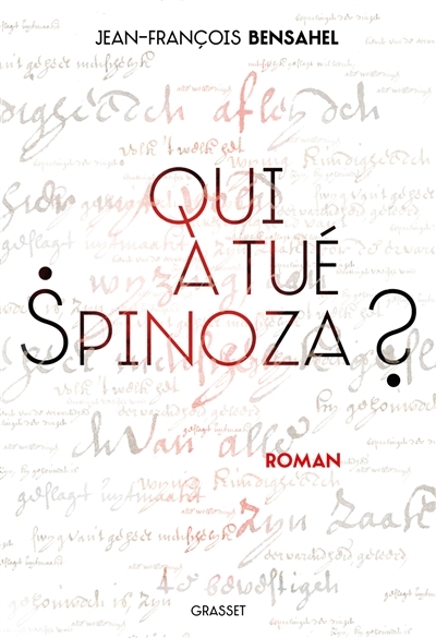 Qui a tué Spinoza ? - roman (Grand format)