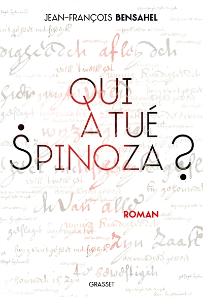 Qui a tué Spinoza ? - roman (Grand format)