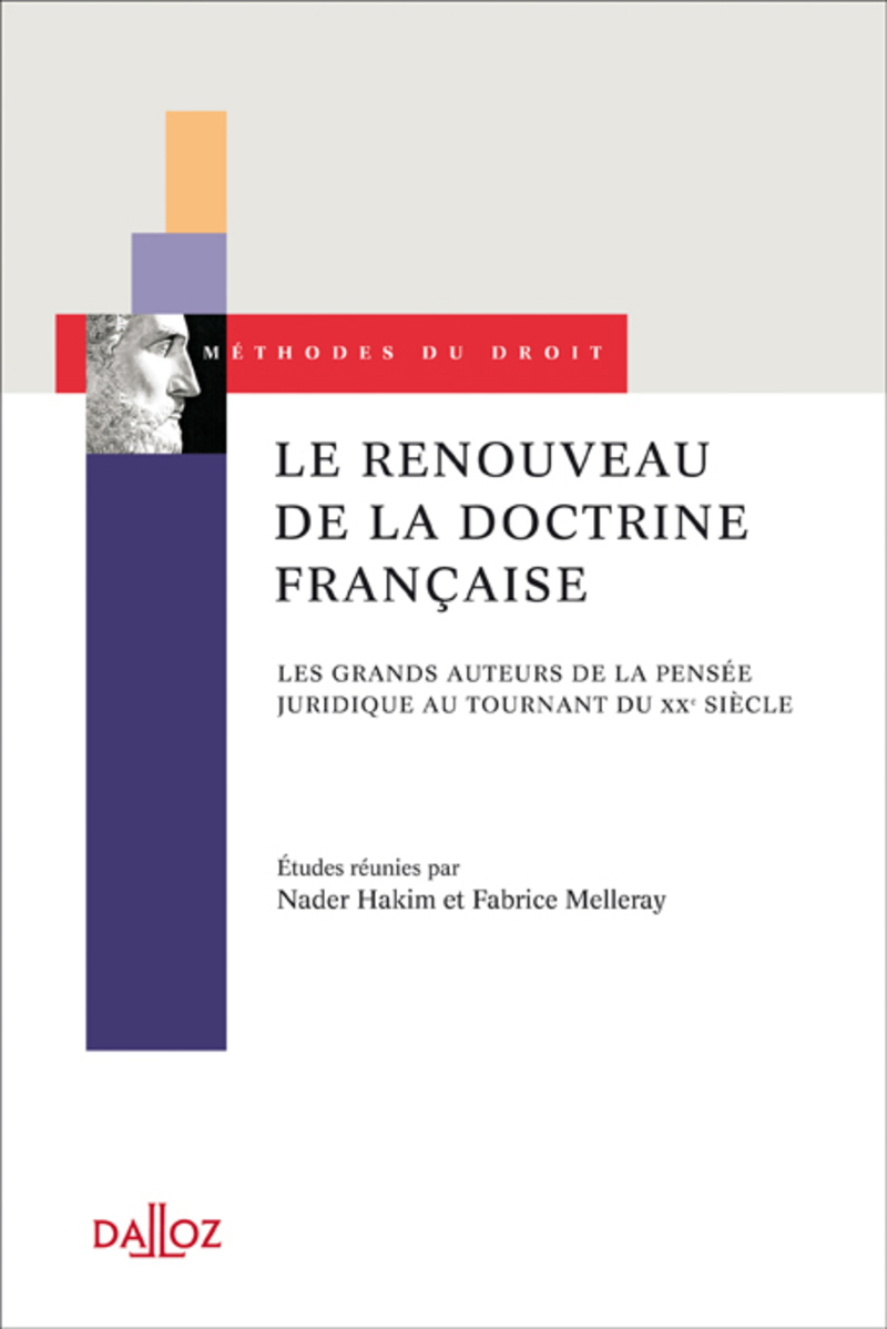 Le renouveau de la doctrine française - Les grands auteurs de la pensée juridique au tournant du XXe