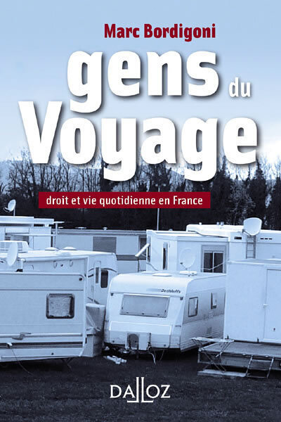 Gens du Voyage - Droit et vie quotidienne en France (Poche)