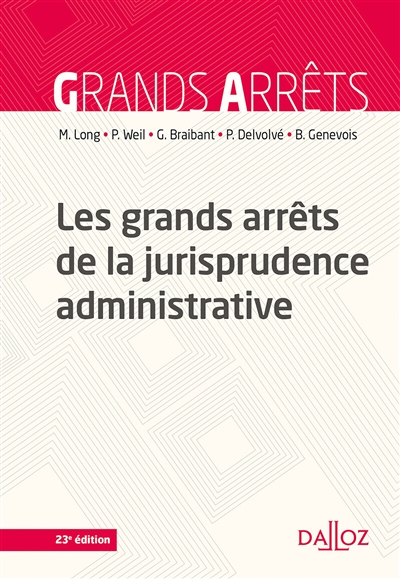 Les grands arrêts de la jurisprudence administrative. 23e éd. (Broché)