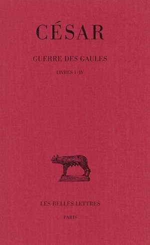 Guerre des Gaules. Tome I: Livres I-IV (Grand format)