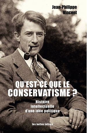 Qu'est-ce que le conservatisme ? - Histoire intellectuelle d'une idée politique (Broché)