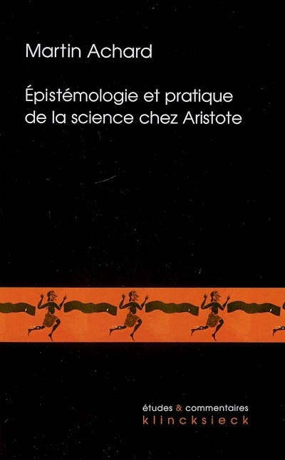 Epistémologie et pratique de la science chez Aristote - Les Seconds Analytiques et la définition de 