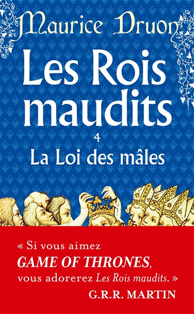 Les rois maudits - Tome 4 : La loi des mâles (Poche)