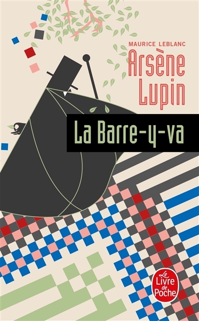 Arsène Lupin la barre-y-va (Poche)