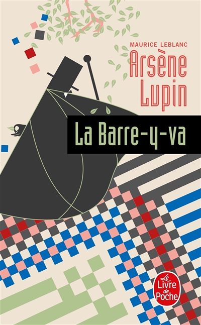Arsène Lupin la barre-y-va (Poche)