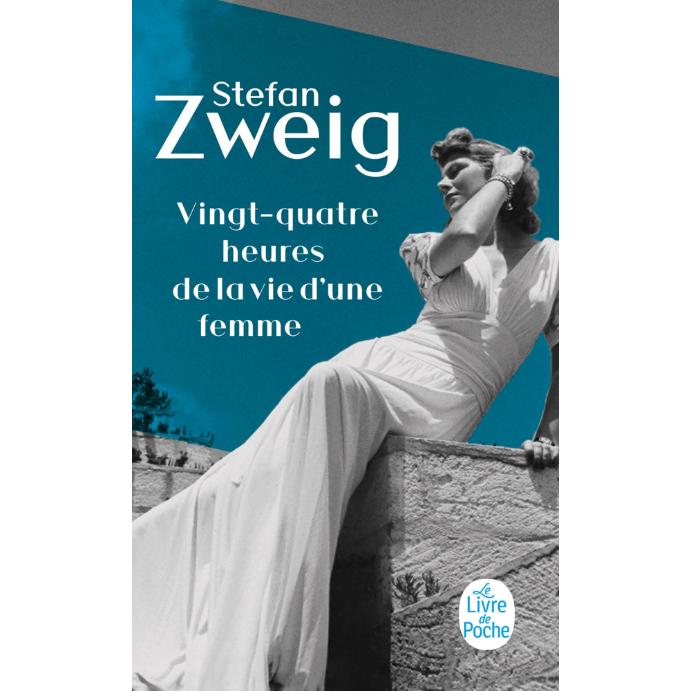 Vingt-quatre heures de la vie d'une femme (Poche)