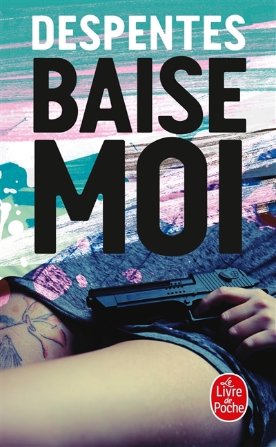 Baise-moi (Poche)
