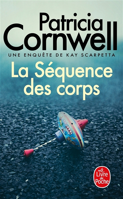 La Séquence des corps - Une enquête de Kay Scarpetta (Poche)
